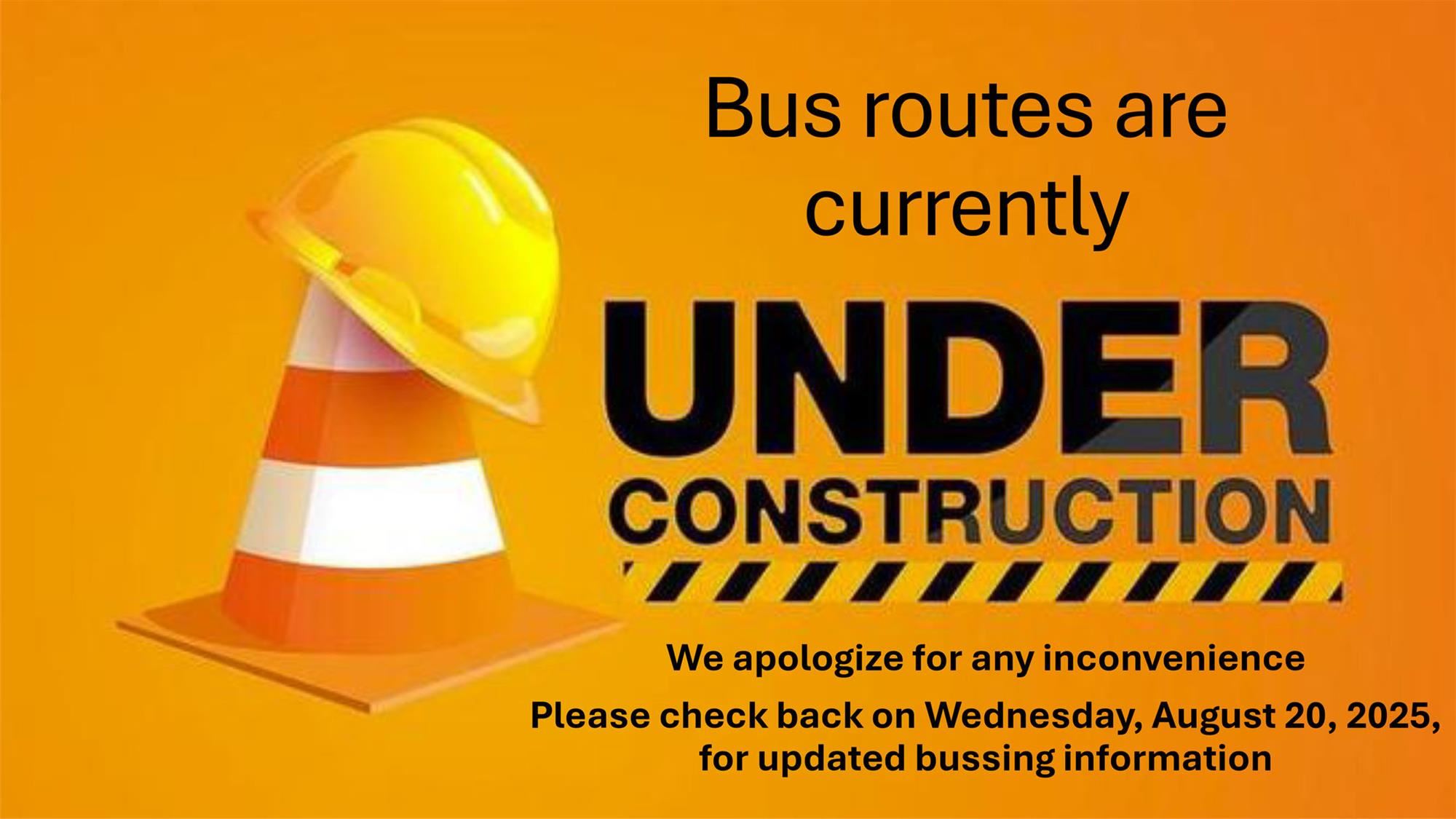 Bus Route Page Currently Under Construct Check Back August 20